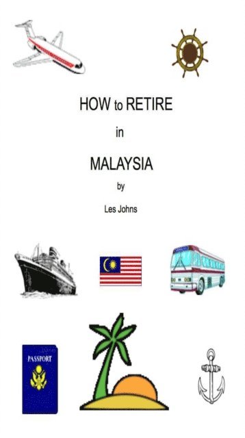 Les Johns - How to Retire in Malaysia, E-bok. Tillgänglighet: Lägg i varukorg