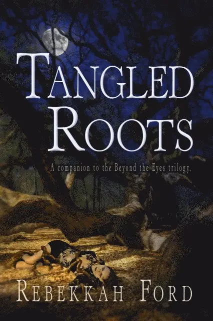 Rebekkah Ford - Tangled Roots: Paranormal Fantasy (A Companion To The Beyond The Eyes Trilogy), E-bok. Tillgänglighet: Lägg i varukorg