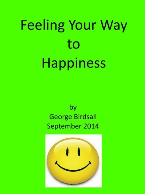 George Birdsall - Feeling Your Way to Happiness, E-bok. Tillgänglighet: Lägg i varukorg
