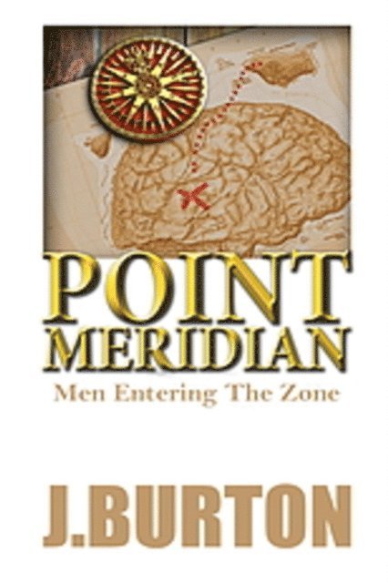 Jennifer Burton - Point Meridian: Men Entering the Zone, E-bok. Tillgänglighet: Lägg i varukorg