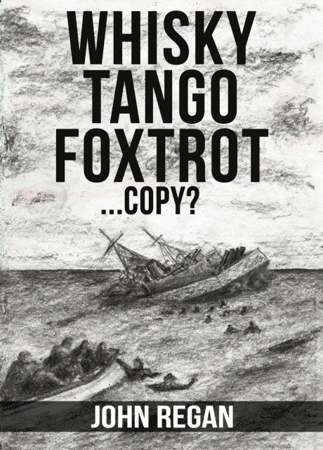 John Regan - Whisky Tango Foxtrot...Copy?, E-bok