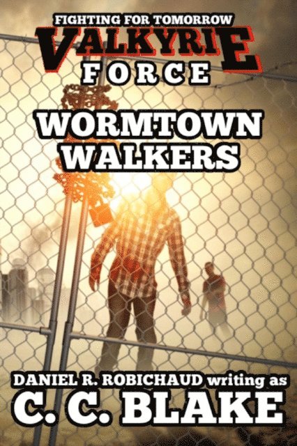 Wormtown Walkers (Valkyrie Force 1)