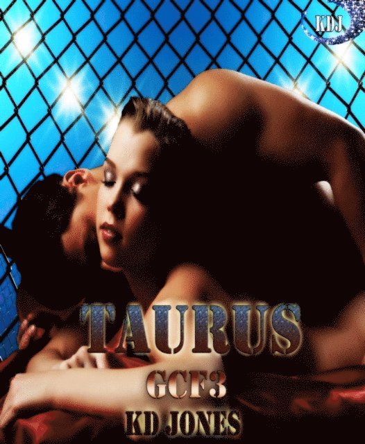 KD Jones - Taurus (Galactic Cage Fighter Series Book 3), E-bok