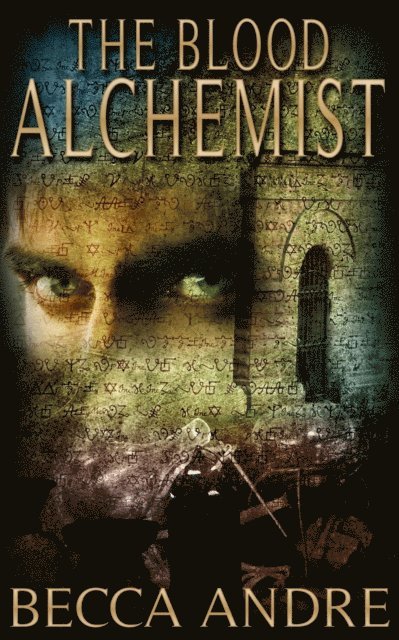 Becca Andre - Blood Alchemist (The Final Formula Series, Book 2), E-bok