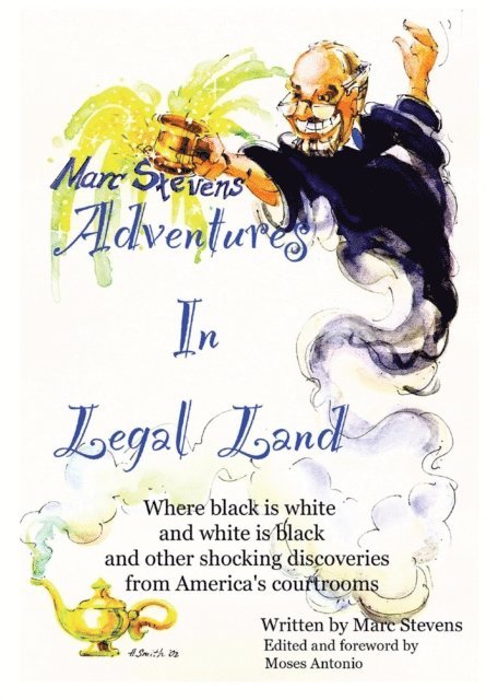 Marc Stevens - Marc Stevens' Adventures in Legal Land, E-bok