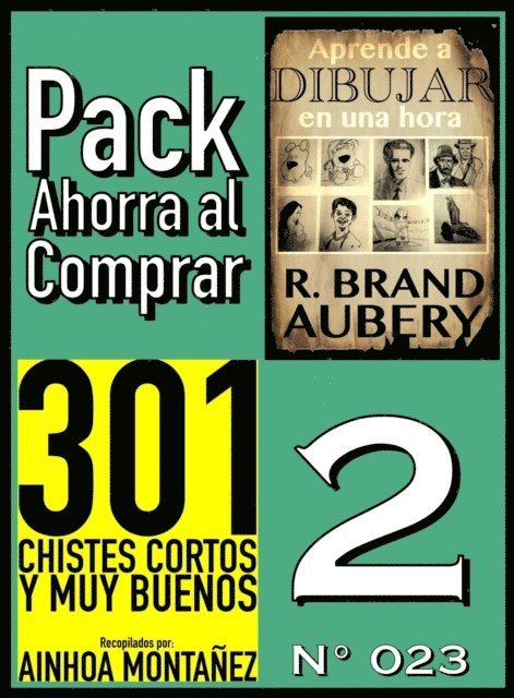 R. Brand Aubery, Ainhoa Montanez - Pack Ahorra al Comprar 2 (N  023): 301 Chistes Cortos y Muy Buenos & Aprende a dibujar en una hora, E-bok