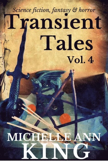 Michelle Ann King - Transient Tales Volume 4, E-bok