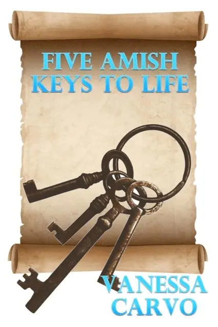 Vanessa Carvo - Five Amish Keys To Life, E-bok. Tillgänglighet: Lägg i varukorg