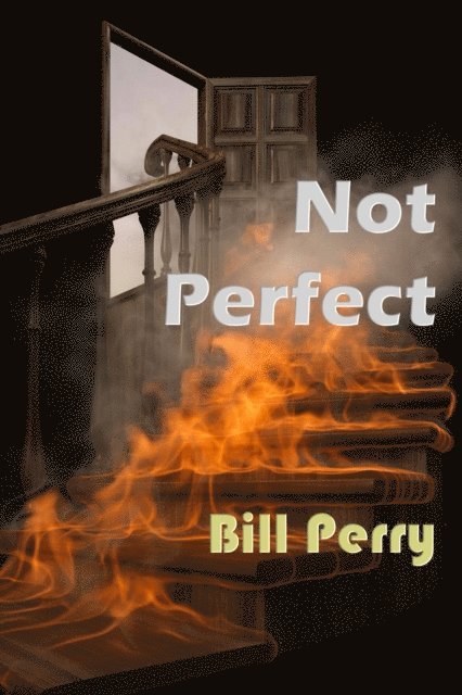Bill Perry - Not Perfect, E-bok