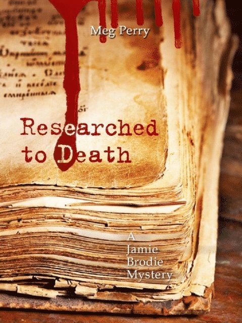 Meg Perry - Researched to Death: A Jamie Brodie Mystery, E-bok. Tillgänglighet: Lägg i varukorg