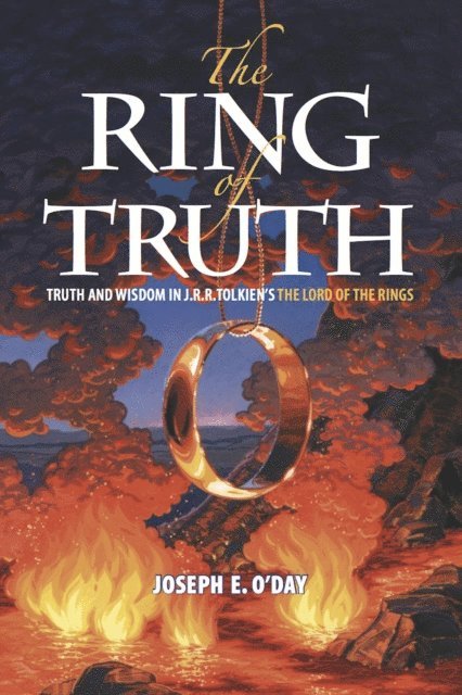 Joseph O'Day - Ring of Truth: Truth and Wisdom in J. R. R. Tolkien's The Lord of the Rings, E-bok. Tillgänglighet: Lägg i varukorg