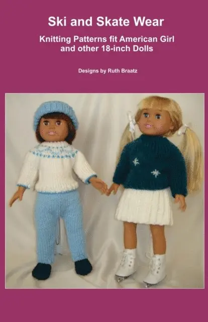 Ruth Braatz - Ski and Skate Wear, Knitting Patterns fit American Girl and other 18-Inch Dolls, E-bok. Tillgänglighet: Lägg i varukorg