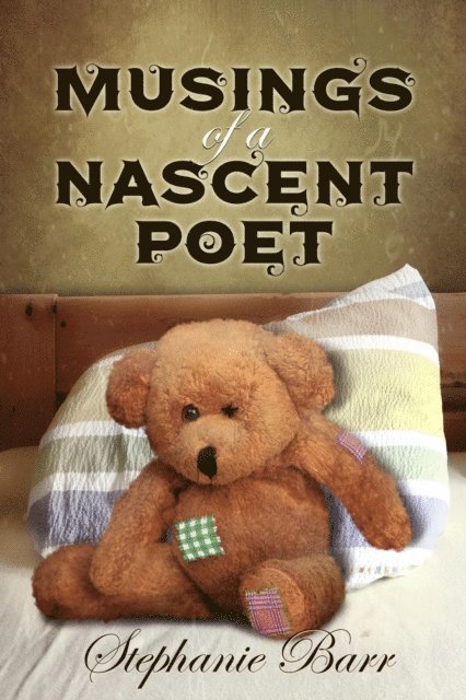 Stephanie Barr - Musings of a Nascent Poet, E-bok. Tillgänglighet: Lägg i varukorg