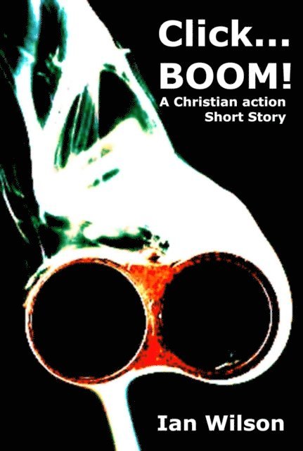 Ian Wilson - Click... BOOM!, E-bok