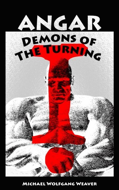 Michael Wolfgang Weaver - Angar: Demons of The Turning, E-bok