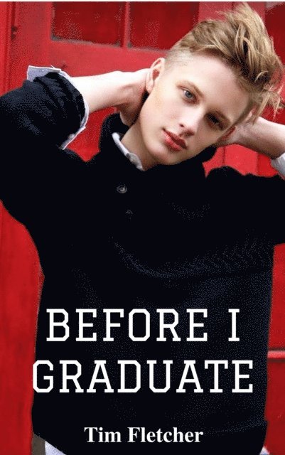 Tim Fletcher - Before I Graduate, E-bok