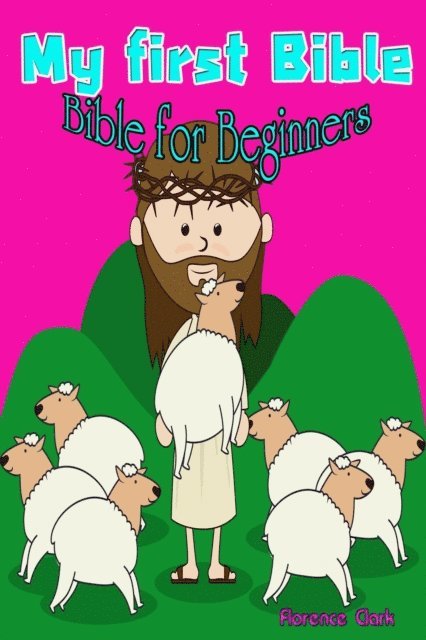 My First Bible : Bible for Beginners