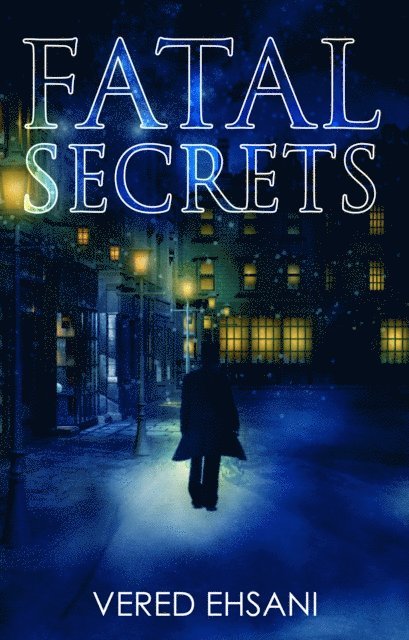 Vered Ehsani - Fatal Secrets, E-bok