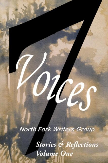 North Fork Writers Group - Seven Voices, E-bok