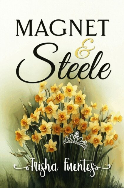 Trisha Fuentes - Magnet & Steele, E-bok. Tillgänglighet: Lägg i varukorg