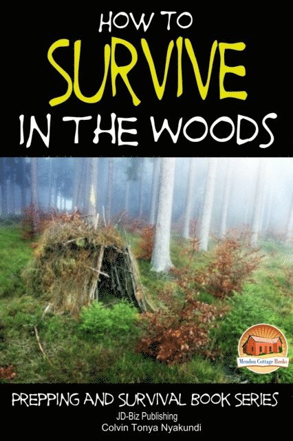 How to Survive in The Woods