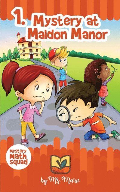 Mystery Math Squad - Mystery at Maldon Manor