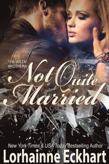 Lorhainne Eckhart - Not Quite Married, E-bok