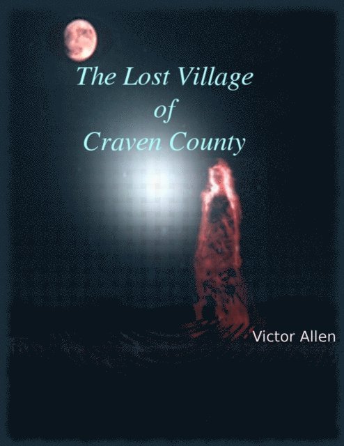 Victor Allen - Lost Village of Craven County, E-bok