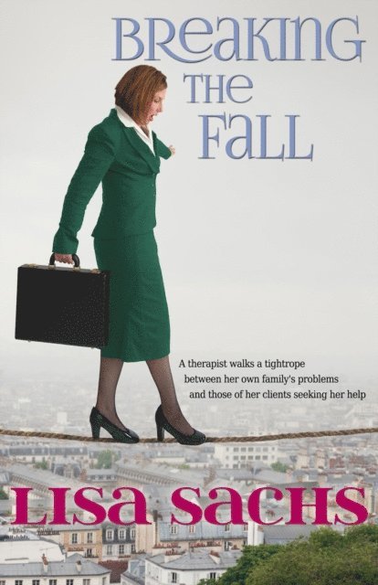 Lisa Sachs - Breaking the Fall, E-bok