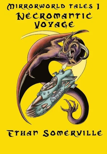 Ethan Somerville - Mirrorworld Tales 1: Necromantic Voyage, E-bok. Tillgänglighet: Lägg i varukorg
