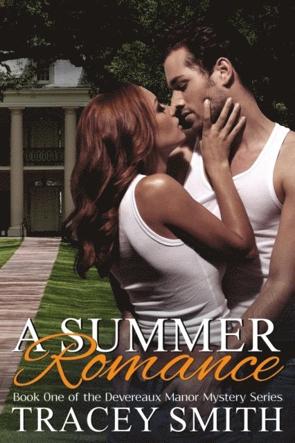 Tracey Smith - Summer Romance: Book One of the Devereaux Manor Mystery Series, E-bok