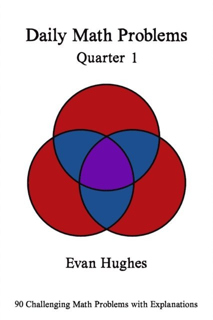 Evan Hughes - Daily Math Problems Quarter I, E-bok