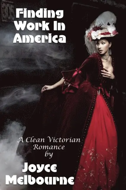 Joyce Melbourne - Finding Work In America (A Clean Victorian Romance), E-bok. Tillgänglighet: Lägg i varukorg