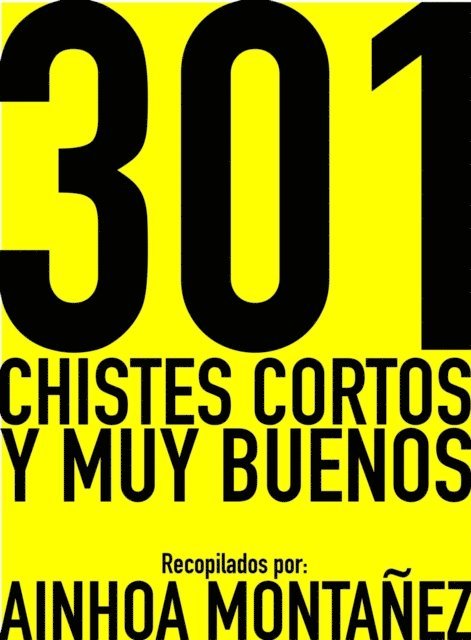 Ainhoa Montanez - 301 Chistes cortos y muy buenos, E-bok