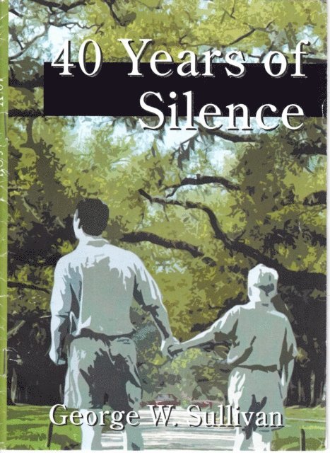 George Sullivan - 40 Years of Silence, E-bok
