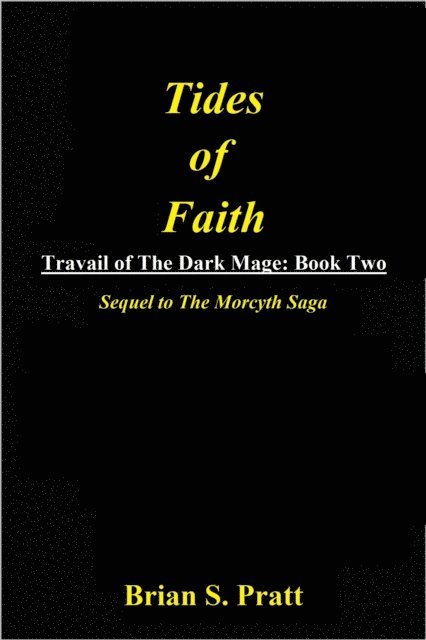 Brian S. Pratt - Tides of Faith: Travail of The Dark Mage Book Two, E-bok