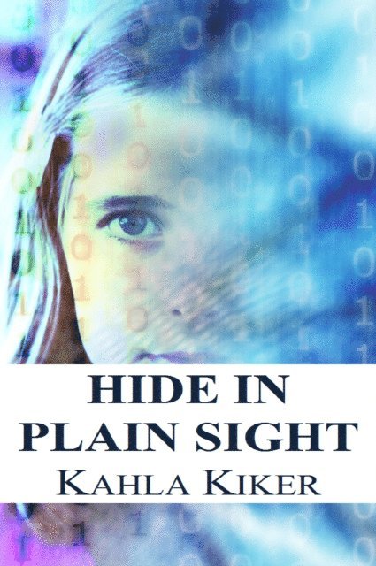 Kahla Kiker - Hide in Plain Sight, E-bok