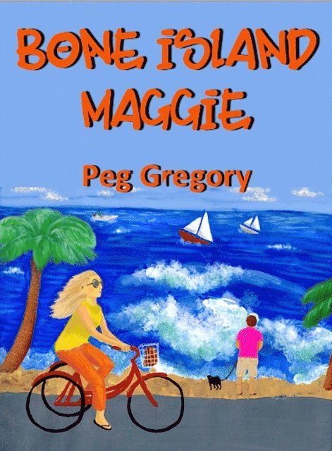 Peg Gregory - Bone Island Maggie, E-bok
