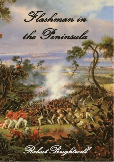 Robert Brightwell - Flashman in the Peninsula, E-bok