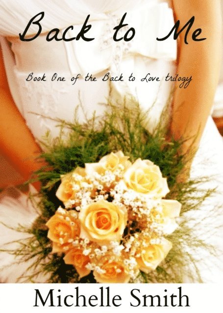 Michelle Smith - Back To Me, E-bok