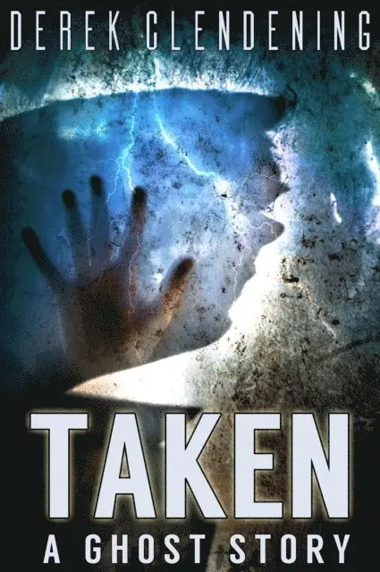 Derek Clendening - Taken: A Ghost Story, E-bok. Tillgänglighet: Lägg i varukorg