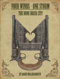 Four Winds - One Storm: The Bone Brick City