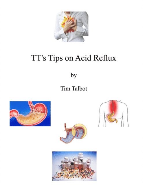 Tim Talbot - TT's Tips on Acid Reflux, E-bok. Tillgänglighet: Lägg i varukorg