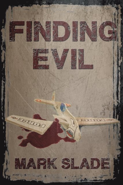 Mark Slade - Finding Evil, E-bok