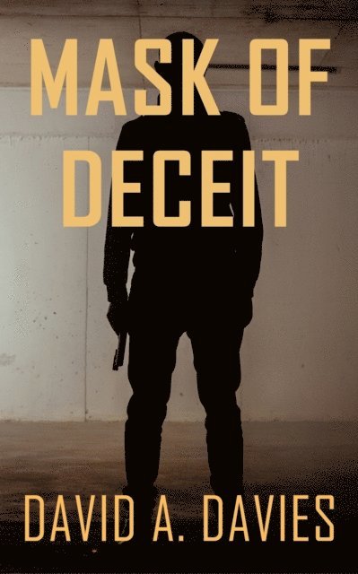 David A. Davies - Mask of Deceit, E-bok