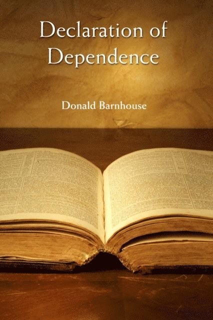 Donald Barnhouse - Declaration of Dependence, E-bok