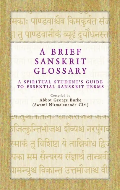 Abbot George (Swami Nirmalananda Giri) Burke - Brief Sanskrit Glossary: A Spiritual Student's Guide to Essential Sanskrit Terms, E-bok. Tillgänglighet: Lägg i varukorg