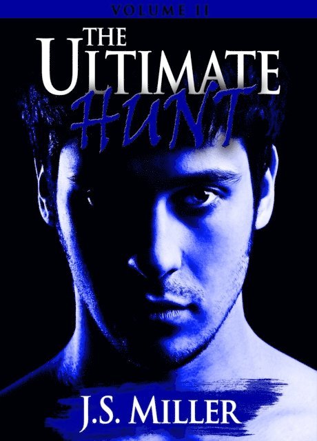 J.S. Miller - Ultimate Hunt: Volume II, E-bok