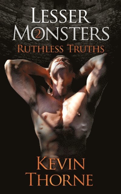 Kevin Thorne - Lesser Monsters, Part 2: Ruthless Truths, E-bok. Tillgänglighet: Lägg i varukorg