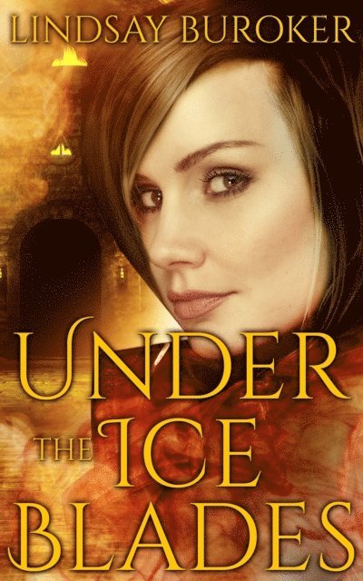 Lindsay Buroker - Under the Ice Blades, E-bok